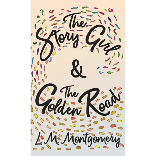 The Story Girl & the Golden Road