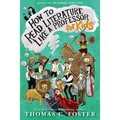 How to Read Literature Like a Professor: For Kids