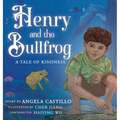 Henry and the Bullfrog: A Tale of Kindness