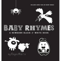 Baby Rhymes: A Newborn Black & White Book: 22 Short Verses, Humpty Dumpty, Jack and Jill, Little Miss Muffet, This Little Piggy, Ru