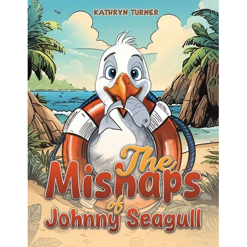 The Mishaps of Johnny Seagull