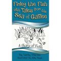 Finley the Fish with Tales from the Sea of Galilee: A Story of Faith