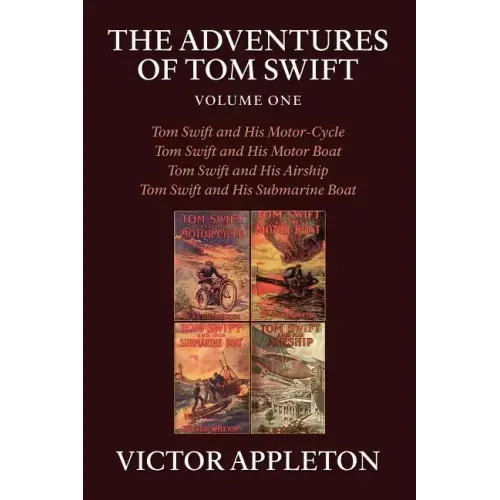 The Adventures of Tom Swift, Volume One