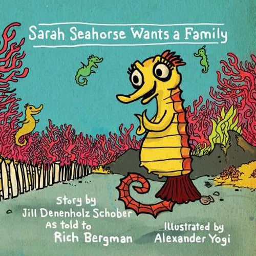 Sarah Seahorse Wants a Family