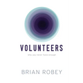 Volunteers: Why You Never Have Enough
