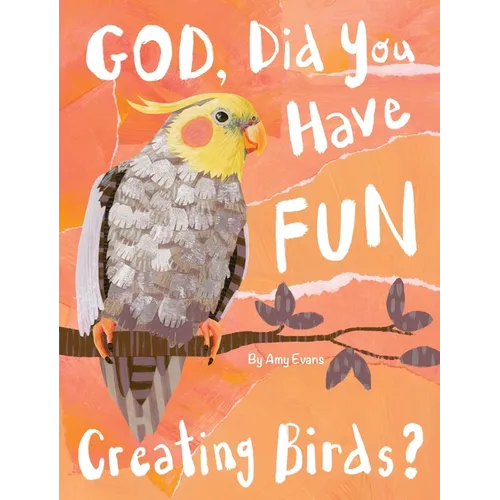 God, Did You Have Fun Creating Birds?