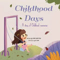 Childhood Days: A Story Of Childhood Memories