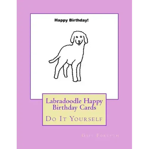 Labradoodle Happy Birthday Cards: Do It Yourself