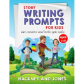 Story Writing Prompts For Kids Ages 8-12: Get Creative And Write Epic Tales. Go From A Blank Page To Exciting Adventures With Our Fun Beginner's Guide