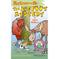 Mortimer and Me: The Bigfoot Mystery
