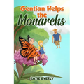Gentian Helps the Monarchs