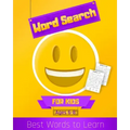 Word Search, For Kids, Ages 6-8: Contains words that make up 80 percent of vocabulary ("High Frequency Words") for kids aged 6-8, Grade 1 & Grade 2