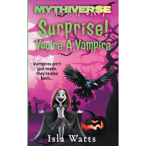 Surprise! You're A Vampire