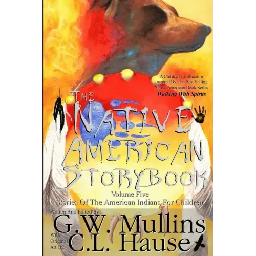 The Native American Story Book Volume Five Stories of the American Indians for Children