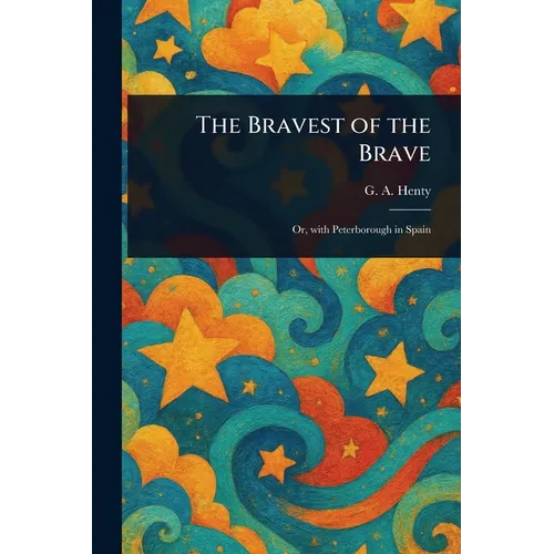 The Bravest of the Brave