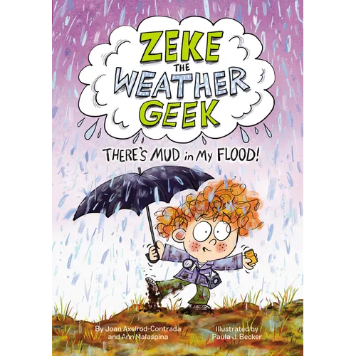 Zeke the Weather Geek: There's Mud in My Flood!