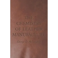 The Chemistry of Leather Manufacture