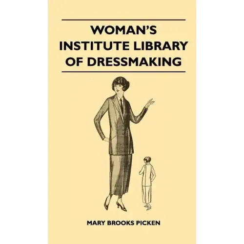 Woman's Institute Library Of Dressmaking - Tailored Garments - Essentials Of Tailoring, Tailored Buttonholes, Buttons, And Trimmings, Tailored Pockets