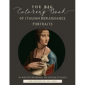 The Big Coloring Book of Italian Renaissance Portraits