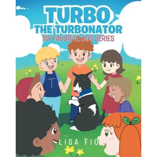 Turbo The Turbonator (My favorite dog series)