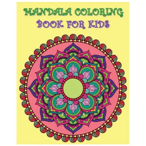 Mandala Coloring Book For Kids: Color Me Happy