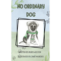 No Ordinary Dog