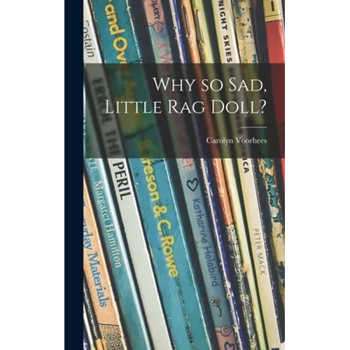 Why so Sad, Little Rag Doll?
