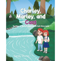 Charley, Marley, and Cant: The Tale of Rolly's Journey to Self-Discovery