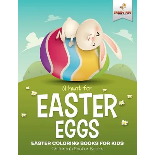 A Hunt For Easter Eggs - Easter Coloring Books for Kids Children's Easter Books