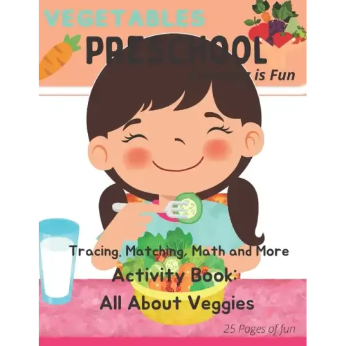 My Preschool: Tracing, Matching, Math and More: All about Vegetables