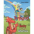 Duluth the Dragon: The Bully Tells Stories