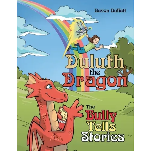 Duluth the Dragon: The Bully Tells Stories