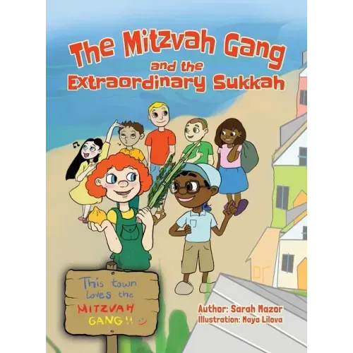 The Mitzvah Gang and the Extraordinary Sukkah