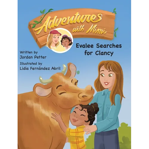 Adventures with Mimi: Evalee Searches for Clancy - Hardcover