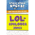 Lol-Apalooza Jokes: More Than 444 Jokes for Kids