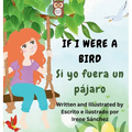 If I Were a Bird / Si yo fuera un pájaro: A bilingual Poetic Story