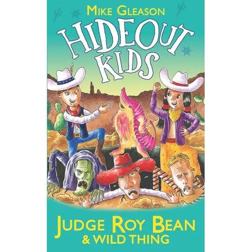 Judge Roy Bean & Wild Thing: Book 7