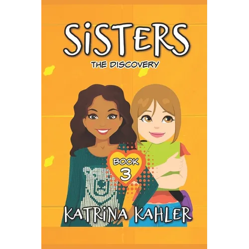 SISTERS - Book 3: The Discovery