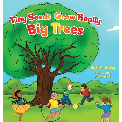 Tiny Seeds Grow Big Trees