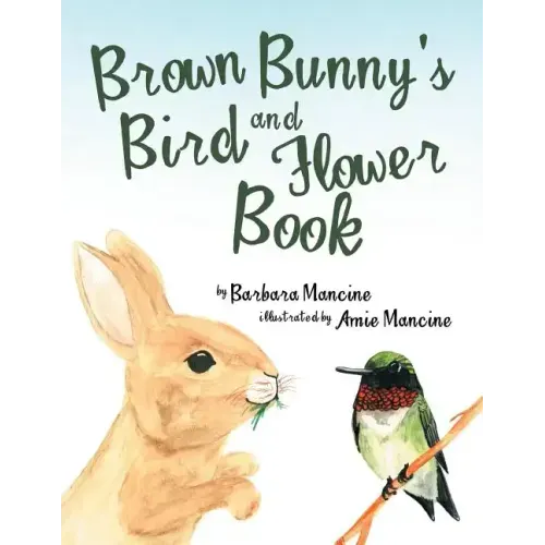 Brown Bunny'S Bird and Flower Book