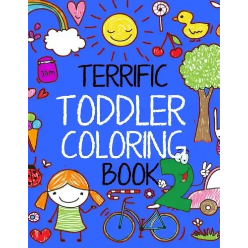 Terrific Toddler Coloring Book 2: Coloring Book For Toddlers: Easy Educational Coloring Book for Kids