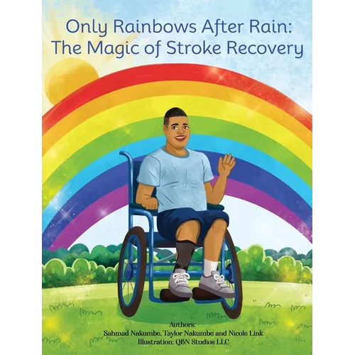Only Rainbows After Rain: The Magic of Stroke Recovery