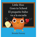 Little Hoo goes to school / El pequeño búho va a la escuela