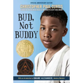 Bud, Not Buddy: (Newbery Medal Winner)