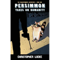 Persimmon Takes On Humanity