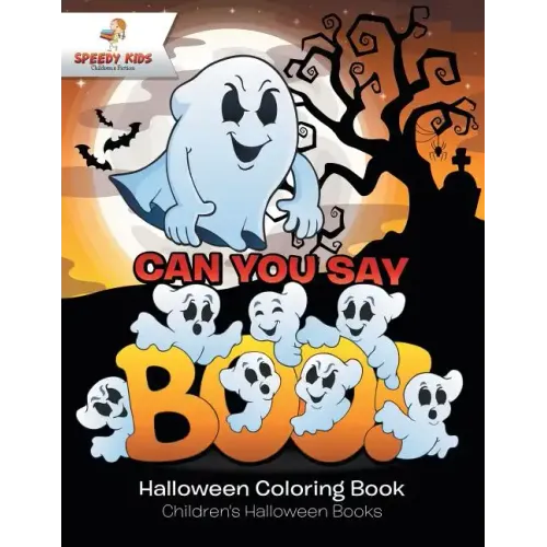 Can You Say Boo! Halloween Coloring Book Children's Halloween Books