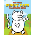 My First Funny Cats Colouring Book: Full of adorable cat pictures for the little ones to colour
