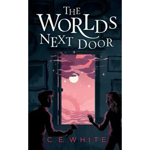 The Worlds Next Door: A mysterious old house. Another world. A terrifying enemy.