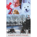 Love Came Down At Christmas 3: A Fancy Amish Smicksburg Tale