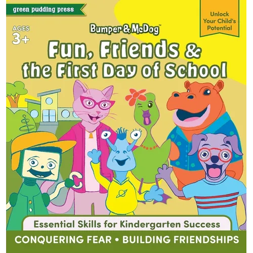 Bumper & McDog: Fun, Friends & the First Day of School